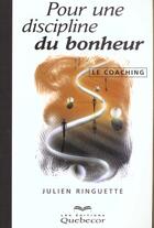 Couverture du livre « Pour Une Discipline Du Bonheur » de Julien Ringuette aux éditions Quebecor