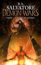 Couverture du livre « Demon wars Tome 1 : l'éveil du démon » de R. A. Salvatore aux éditions Milady