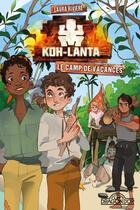 Couverture du livre « Koh-Lanta t.1 ; le camp de vacances » de Laura Riviere aux éditions Les Livres Du Dragon D'or