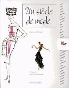 Couverture du livre « Un siècle de mode » de Catherine Ormen aux éditions Larousse