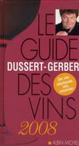 Couverture du livre « Le guide Dussert-Gerber des vins de France (édition 2008) » de Patrick Dussert-Gerber aux éditions Albin Michel