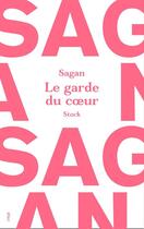 Couverture du livre « Le garde du coeur » de Françoise Sagan aux éditions Stock