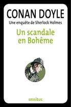 Couverture du livre « Un scandale en Bohême » de Arthur Conan Doyle aux éditions Omnibus