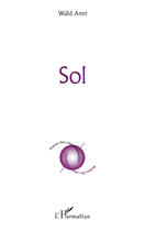 Couverture du livre « Sol » de Walid Amri aux éditions Editions L'harmattan