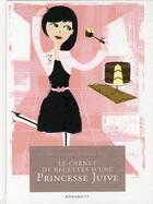 Couverture du livre « Carnet gourmand d'une jewish princess » de T Fine et G Tam aux éditions Marabout