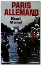 Couverture du livre « Paris allemand » de Henri Michel aux éditions Albin Michel