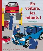 Couverture du livre « En voiture, les enfants ! » de Susan Steggall aux éditions Rue Du Monde