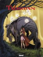 Couverture du livre « Talisman t.3 ; le chaperon rouge » de Montse Martin et Francois Debois aux éditions Glenat