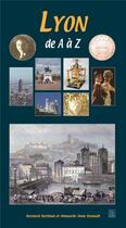 Couverture du livre « Lyon de A à Z » de B Berthod Ma Renault aux éditions Editions Sutton