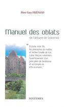 Couverture du livre « Manuel des oblats de l'abbaye de Solesmes » de Guy Frenod aux éditions Solesmes