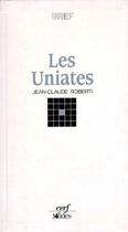 Couverture du livre « Les uniates » de Roberti Jc aux éditions Cerf
