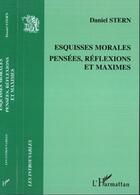 Couverture du livre « Esquisses morales » de Daniel Stern aux éditions Editions L'harmattan