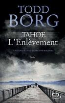 Couverture du livre « Tahoé, l'enlèvement » de Todd Borg aux éditions Ma Editions