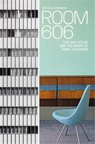 Couverture du livre « Room 606: the sas house and the work of arne jacobsen /anglais » de Michael Sheridan aux éditions Thames & Hudson