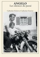 Couverture du livre « Angelo ; les silences du passé » de Catherine Gesiot et Catherine Gravier aux éditions Bookelis