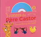 Couverture du livre « 3 contes du pere castor pour se dire qu'on s'aime » de  aux éditions Pere Castor