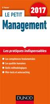 Couverture du livre « Le petit management ; les pratiques clés en 15 fiches (édition 2017) » de Nathalie Houver aux éditions Dunod