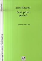 Couverture du livre « Droit pénal général (2e édition) » de Yves Mayaud aux éditions Puf