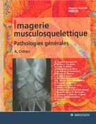 Couverture du livre « Imagerie musculosquelettique - pathologies generales » de Cotten aux éditions Elsevier-masson