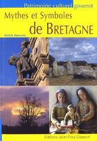 Couverture du livre « Mythes et symboles de Bretagne » de Herve Abalain aux éditions Gisserot