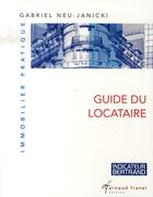 Couverture du livre « Guide du locataire » de Gabriel Neu-Janicki aux éditions Arnaud Franel