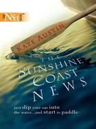 Couverture du livre « The Sunshine Coast News (Mills & Boon M&B) » de Kate Austin aux éditions Mills & Boon Series