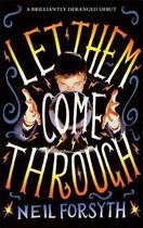 Couverture du livre « Let Them Come Through » de Neil Forsyth aux éditions Profil Digital