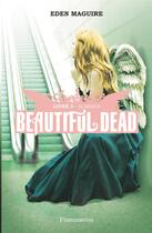 Couverture du livre « Beautiful dead t.3 - summer » de Eden Maguire aux éditions Flammarion