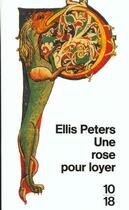 Couverture du livre « Une Rose Pour Loyer » de Ellis Peters aux éditions 10/18