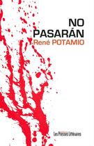 Couverture du livre « No pasarán » de Rene Potamio aux éditions Presses Litteraires