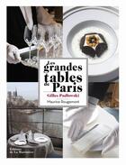 Couverture du livre « Les grandes tables de Paris » de Gilles Pudlowski et Maurice Rougemont aux éditions La Martiniere
