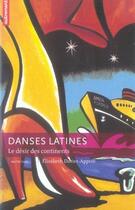 Couverture du livre « Danses latines ; le désir des continents » de Elisabeth Dorrier-Apprill aux éditions Autrement