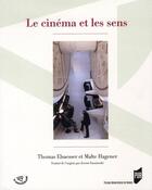 Couverture du livre « Le cinéma et les sens » de Thomas Elsaesser et Malte Hagener aux éditions Pu De Rennes