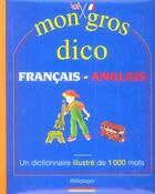 Couverture du livre « Mon gros dico francais-anglais » de Mackenzie/Di Sarro aux éditions Millepages