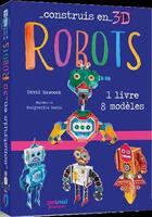 Couverture du livre « Construis en 3D : robots » de David Hawcock et Margherita Borin aux éditions Nuinui Jeunesse