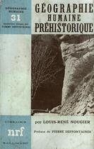 Couverture du livre « Geographie humaine prehistorique » de Louis-Rene Nougier aux éditions Gallimard