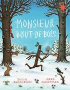 Couverture du livre « Monsieur Bout-de-Bois » de Julia Donaldson et Axel Scheffler aux éditions Gallimard-jeunesse