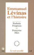 Couverture du livre « Emmanuel Lévinas et l'histoire » de Frogneux Et Mies aux éditions Cerf