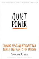 Couverture du livre « Quiet Power » de Susan Cain aux éditions Viking Adult