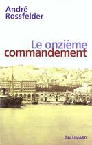 Couverture du livre « Le onzieme commandement » de Andre Rossfelder aux éditions Gallimard