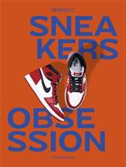 Couverture du livre « Sneakers obsession » de Kikikickz aux éditions Flammarion