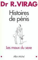 Couverture du livre « Histoires De Penis ; Les Maux Du Sexe » de Virag Ronald aux éditions Albin Michel
