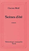 Couverture du livre « Scenes D'Ete » de Christa Wolf aux éditions Stock