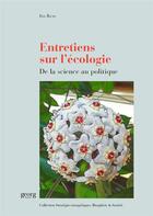Couverture du livre « Entretiens sur l'écologie ; de la science au politique » de Ivo Rens aux éditions Georg