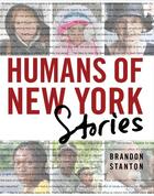 Couverture du livre « Humans of new york : stories » de Brandon Stanton aux éditions Interart
