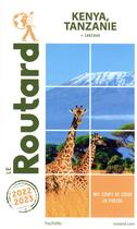 Couverture du livre « Guide du Routard : Kenya, Tanzanie + Zanzibar (édition 2022/2023) » de Collectif Hachette aux éditions Hachette Tourisme