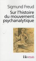 Couverture du livre « Sur l'histoire du mouvement psychanalytique » de Freud Sigmund aux éditions Gallimard