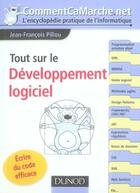Couverture du livre « Tout sur le développement logiciel ; écrire du code efficace » de Jean-Francois Pillou aux éditions Dunod