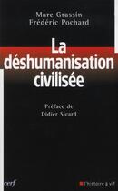 Couverture du livre « La deshumanisation civilisee » de Grassin/Prochard aux éditions Cerf