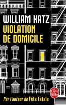 Couverture du livre « Violation de domicile » de William Katz aux éditions Le Livre De Poche